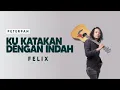 Download Lagu FELIX IRWAN COVER | KU KATAKAN DENGAN INDAH - PETERPAN
