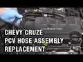 Chevy Cruze PCV Hose Assembly Replacement