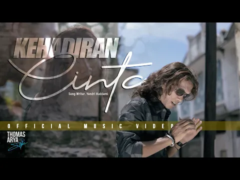 Download MP3 THOMAS ARYA - KEHADIRAN CINTA (Official Music Video)