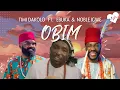 Download Lagu Timi Dakolo - Obim (Lyrics) ft. Ebuka \u0026 Noble Igwe | Songish