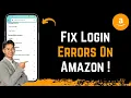 How to Fix Login Errors on Amazon