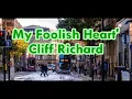Download Lagu 'My Foolish Heart'   Cliff Richard   =   LYRICS