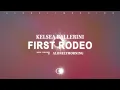 Kelsea Ballerini - First Rodeo (Lyrics)