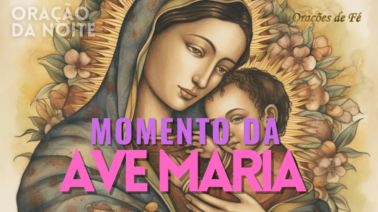 ❤️ MOMENTO DA AVE MARIA | Oração da Noite | Dia 12 de junho