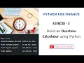 How to build Overtime Calculator using python Python projects and exercises