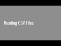4 3 Reading CSV Files