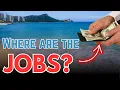 Jobs in Hawaii What You Need to Know Before Moving in 2025