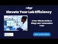 Elevate Your Lab Efficiency A One-Minute Guide to Slingr Labs Automation Tools
