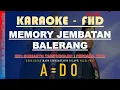 KARAOKE MEMORY JEMBATAN BARELANG PERDANA TRIO LIRIK