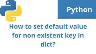 Set a default value for non existent key in python dict