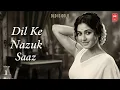 Lagu Dil Ke Naazuk Saaz | Hindi Old Romantic Songs | Heart Touching 60s–70s Vibe Love Song