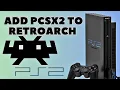 How To Play PS2 games in RetroArch using PCSX2