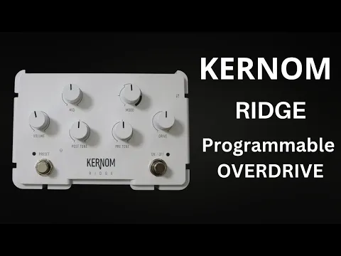 Kernom Ridge Overdrive | Delicious Audio
