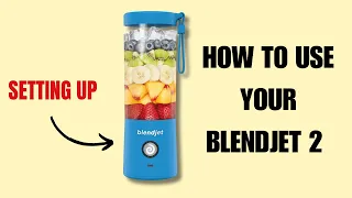 How To Use Your BlendJet Portable Blender - BlendJet 2 Tips and Tricks