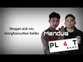 PLAT BAND - MENDUA Versi terbaru(video lirik) #Platbandofficial #new #version #2025