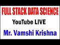 Full Stack Data Science by Mr Vamshi Krishna Sir
