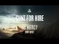 Download Lagu Gunz For Hire - No Mercy [OUT NOW]