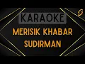 Download Lagu Sudirman - Merisik Khabar [Karaoke]