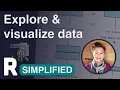 Exploring and Visualizing Data R Simplified
