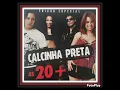 Download Lagu CD - AS 20 MAIS . CALCINHA PRETA  2006 TAMBÉM FAZ PARTE DA MINHA COLEÇÃO.