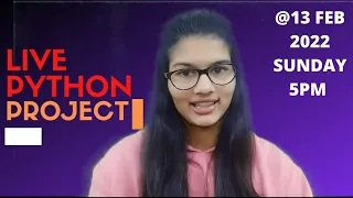 Live python project Announcement Python Project for resume python programming Live 13 feb