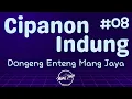 Download Lagu CIPANON INDUNG 08, Dongeng Enteng Mang Jaya, Carita Sunda @MangJayaOfficial
