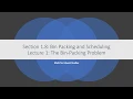 Math for Liberal Studies - Lecture 1 8 1 The Bin-Packing Problem