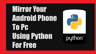 Mirror Phone To PC Using Python LET US PYTHON