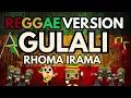 GULALI (REGGAE COVER) Cipt Rhoma Irama