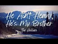 The Hollies - He Ain’t Heavy, He’s My Brother (Lyrics)