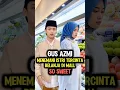 Download Lagu Gus Azmi Menemani Istri Tercinta Belanja #shorts