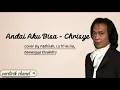 Download Lagu Andai Aku Bisa - Chrisye || Cover by Fadhila, Lutfi Aulia, Dewangga Elsandro