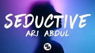 Ari Abdul - SEDUCTIVE (Lyrics)