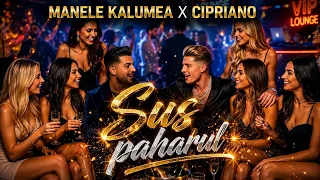Descarcă Manele Kalumea X Cipriano - Sus Paharul MP3 gratuit - Muzica123