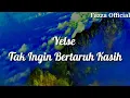 Download Lagu Yelse - Tak Ingin Bertaruh Kasih ( Lirik )