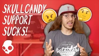 Skullcandy doesn t care about YOU