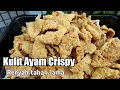 Download Lagu Kulit Ayam Crispy Renyah Awet Tahan lama||Cara membuat Kulit Ayam Crispy yang mudah