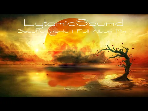 Beautiful World ( Full Album Mix ) / Ambient / Relax / Downtempo