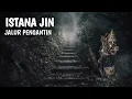 Lagu HOROR! MASUK SENDANG PENGANTIN TEMPAT PERNIKAHAN MANUSIA \u0026 PUTRI KERAJAAN JIN