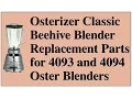 Osterizer Classic Beehive Blender Replacement Parts for 4093 and 4094 Oster Blenders
