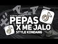 Download Lagu DJ PEPAS X ME JALO DJ TEBANG STYLE KONDANG VIRAL TIKTOK RIIOINSM
