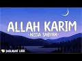 Download Lagu Nissa Sabyan - Allah Karim (Sholawat Lirik) Qumlil'ibaadah talqassa'aadah talqassa'aadah talqanna'im