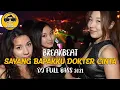 Lagu DJ SAYANG BAPAKKU DOKTER CINTA BREAKBEAT FULL BASS 2021
