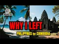 Download Lagu Why I Left Philippines After 13 Years... For Cambodia