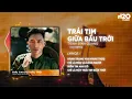 Download Lagu Trái Tim Giữa Bầu Trời Remix - Trịnh Đình Quang x H2O - Nhạc Cách Mạng 30/4 Remix