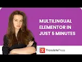 Multilingual Elementor Setup in Just 5 Minutes Translate EVERYTHING in Elementor
