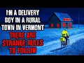 I m a Delivery Guy in a Rural Town in Vermont