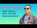 Hau Sei Hadomi O - Tonny Pereira || Lius Lau Cover ||