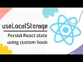 Custom Hooks Ep 2 useLocalStorage - Persist the state in localStorage using custom Hooks