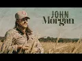 John Morgan - Man Of Few Words (Official Audio)